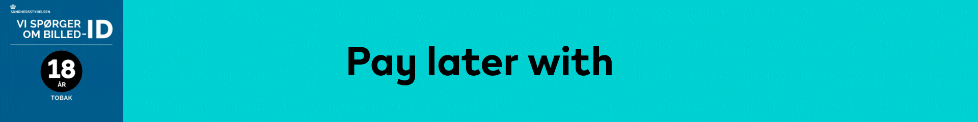 Pay later with ViaBill or Klarna